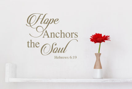 vinyl sticker, wall art of the Bible verse, Hebrews 6:19, "Hope anchors the soul"